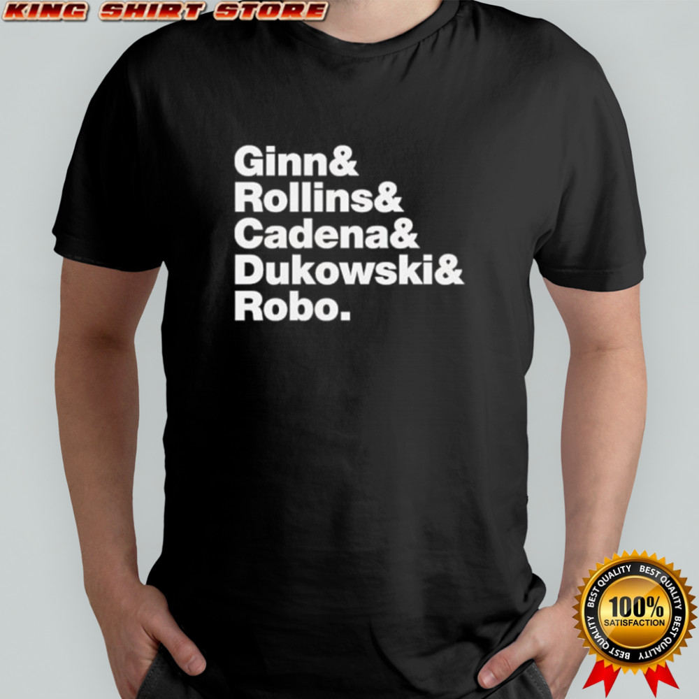 Ginn Rollins Cadena Dukowski Robo Band Member Names shirt