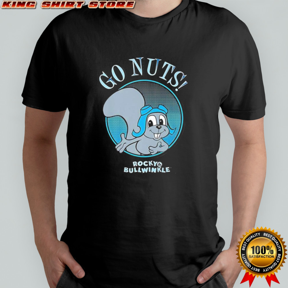 Go nuts rocky Bullwinkle shirt