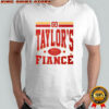 Go Taylor’s Fiance retro shirt