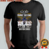 God First Family Second Then New York Yankees Players Signatures 2025 Shirt