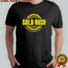 Gold Rush #keepgoldrushalive Discovery Channel show shirt