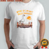 Goose What If I’m Not Silly Enough T-Shirt
