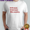 Grill Meat Drink Beer ’90s Country shirt