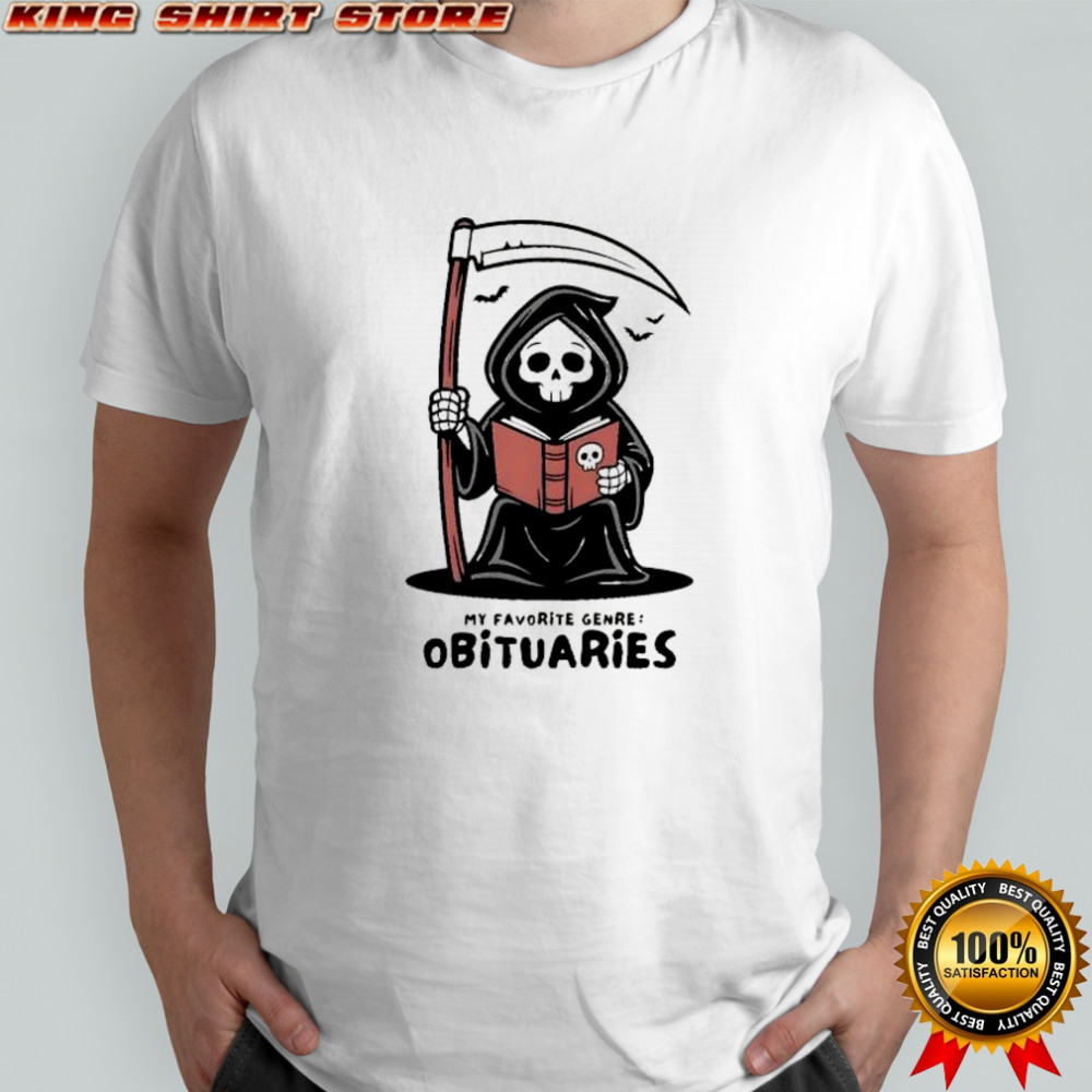 Grim Reaper reading death book my favorite genre obituaries shirt Grim Reaper reading death book my favorite genre obituaries shirt