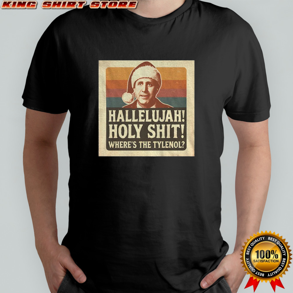 Hallelujah Holy S Christmas hoky shit where’s the Tylenol shirt
