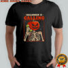 Halloween is calling shirt