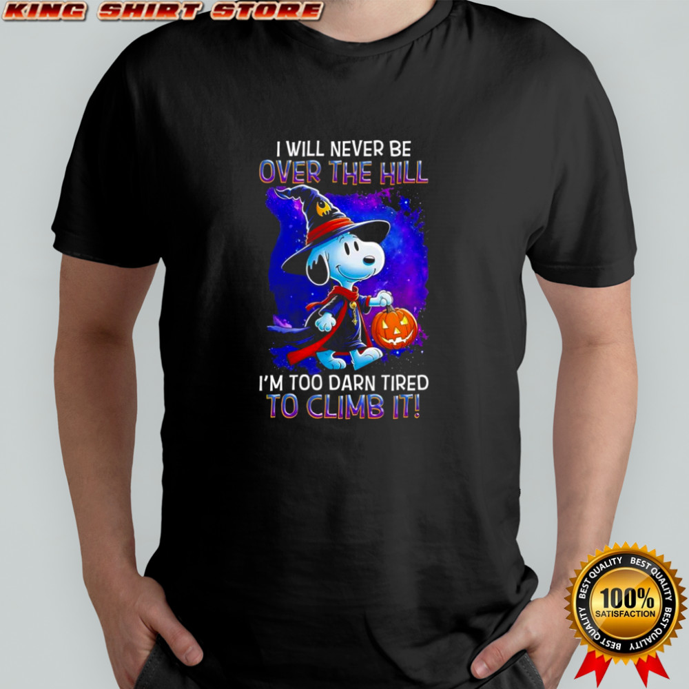 Halloween Snoopy Witch i will never be over the hill i’m too darn tired to climb it shirt