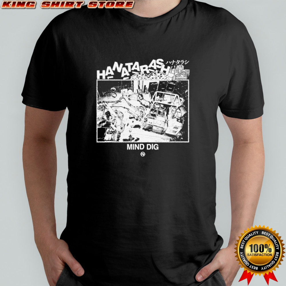 Hanatarash Mind Dig T-shirt