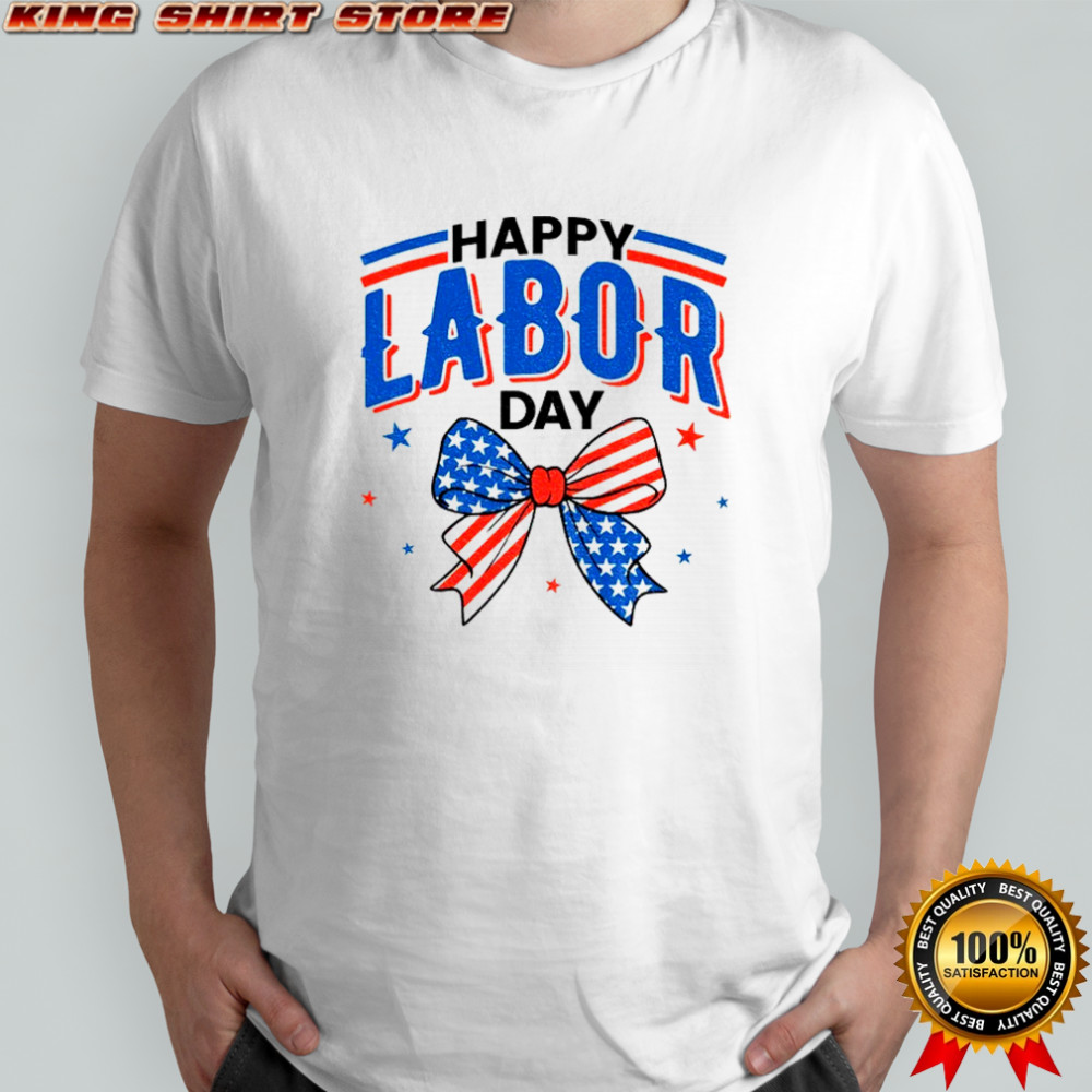 Happy patriotic Labor Day Bow USA Pride shirt