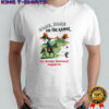 Home Home on the range my design released august 13 shirt