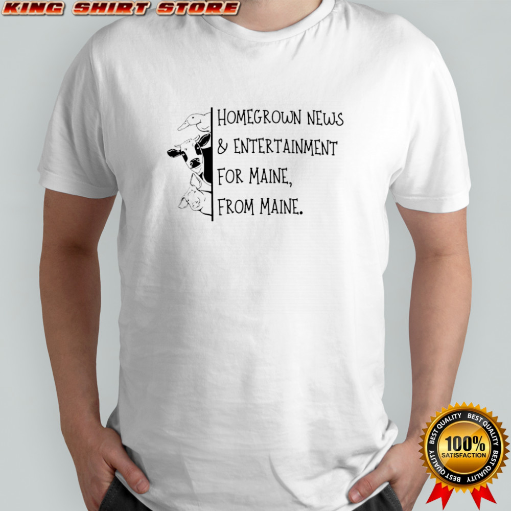 Homegrown news & entertainment for maine from maine farm animals shirt