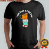 I Am Just A Chill Guy Funny Chill Guy Meme shirt
