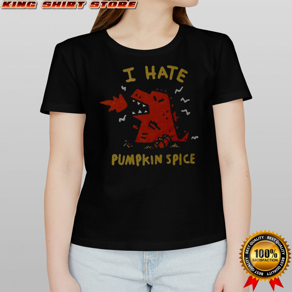 I Hate Pumpkin Spice T-Shirt