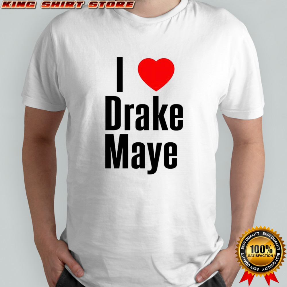 I love Drake Maye heart shirt