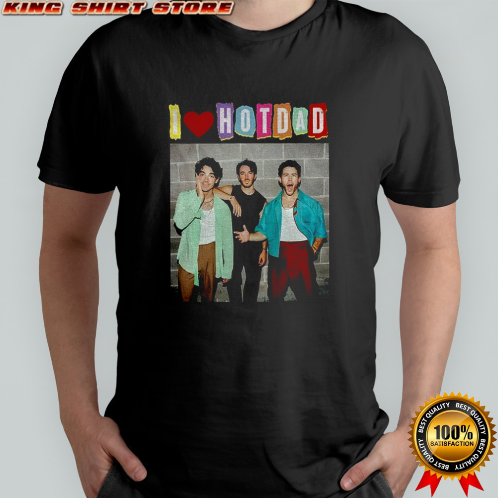I Love Hot Dads Jonas Brothers music fan shirt