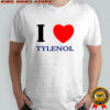 I love Tylenol Trump shirt