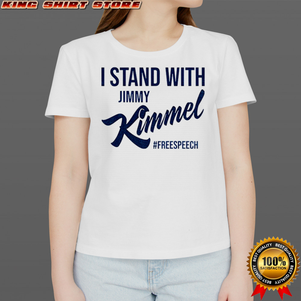 I stand with Jimmy Kimmel Free Speech shirt