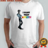 I Want William Afton cartoon shirt