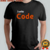 I write code shirt