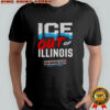 Ice out of Illinois Kat Abughazaleh shirt