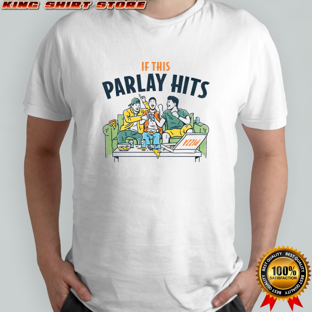 If this Parlay hits couch shirt