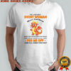 I’m A Cranky Short Woman Short And Stout Here Is My Finger Piss Me Off T-Shirt