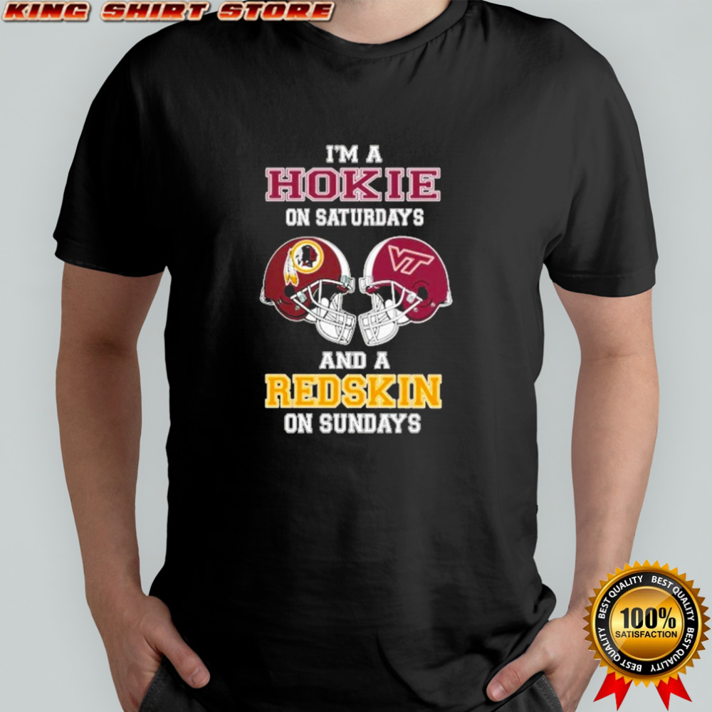 I’m A Virginia Tech Hokies On Saturdays And A Washington Redskins On Sundays Helmet 2025 Shirt I’m A Virginia Tech Hokies On Saturdays And A Washington Redskins On Sundays Helmet 2025 Shirt