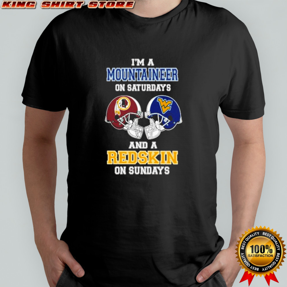 I’m A West Virginia Mountaineers On Saturdays And A Washington Redskins On Sundays Helmet 2025 Shirt I’m A West Virginia Mountaineers On Saturdays And A Washington Redskins On Sundays Helmet 2025 Shirt