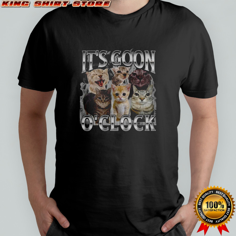 It’s goon o’clock cat meme shirt