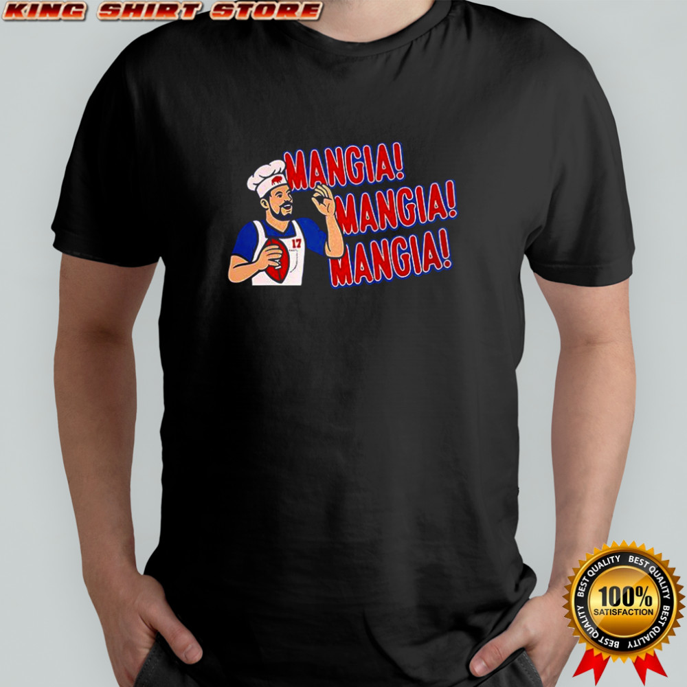 Josh Allen Mangia Mangia Mangia Buffalo Bills shirt