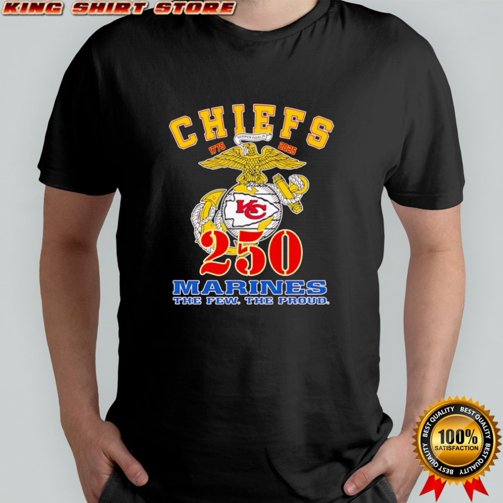 Kansas City Chiefs 250 Marines the few the proud shirt