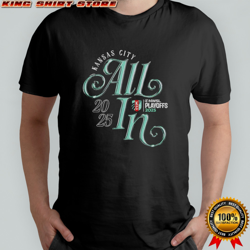 Kansas City Current FC NWSL Playoff All In 2025 logo shirt