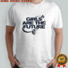 Kansas City Current soccer Girls are the future shirt