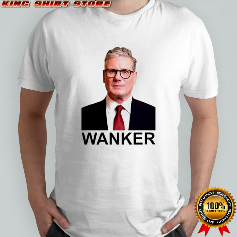 Keir Starmer Wanker shirt