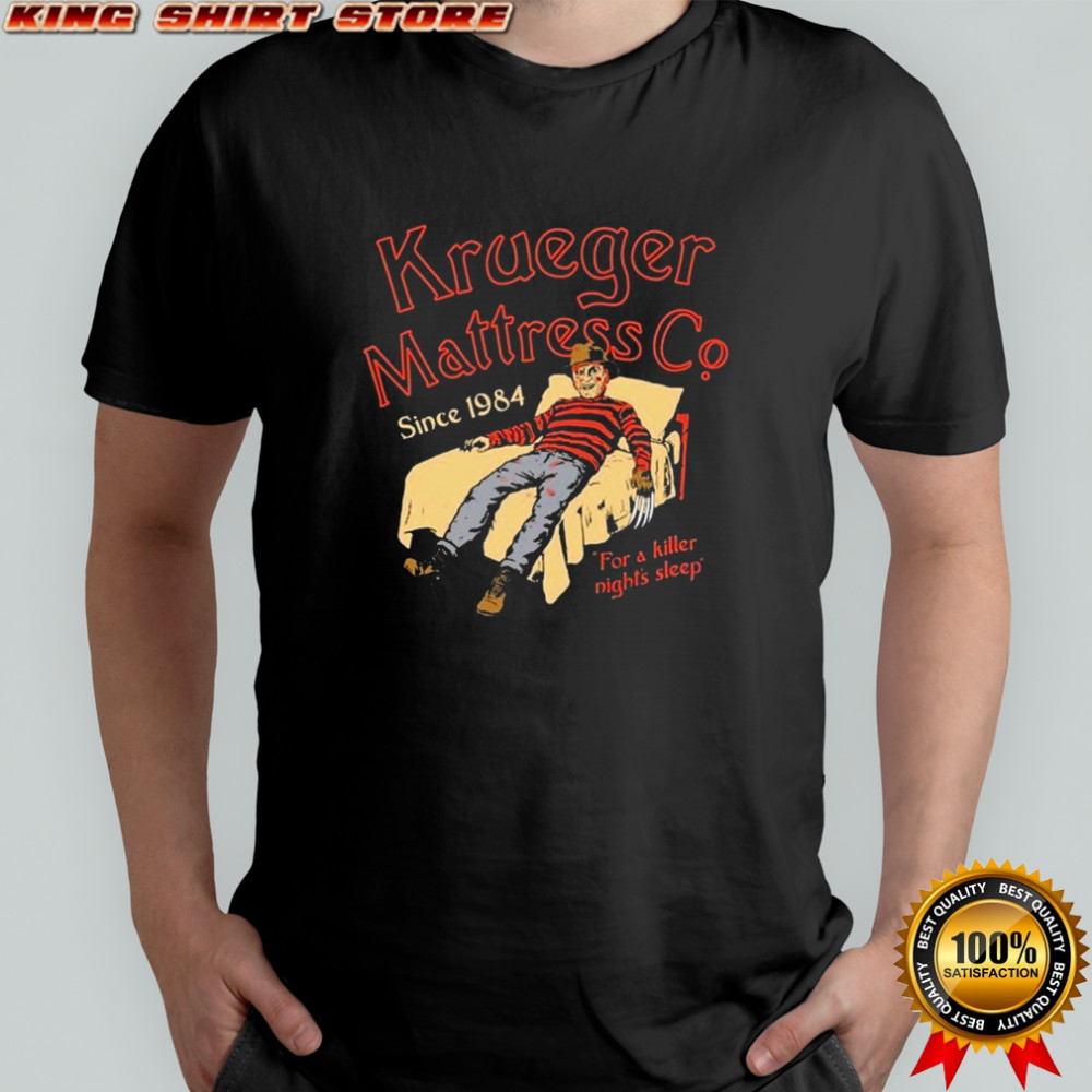 Krueger Mattress Co Since 1984 For A Killer Nights Sleep T-Shirt Krueger Mattress Co Since 1984 For A Killer Nights Sleep T-Shirt