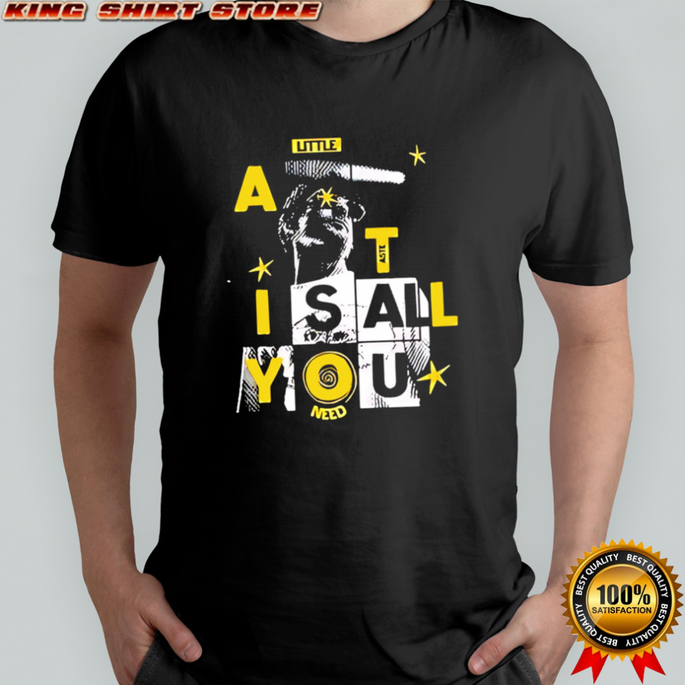 Lemonade a little taste is all you need shirt