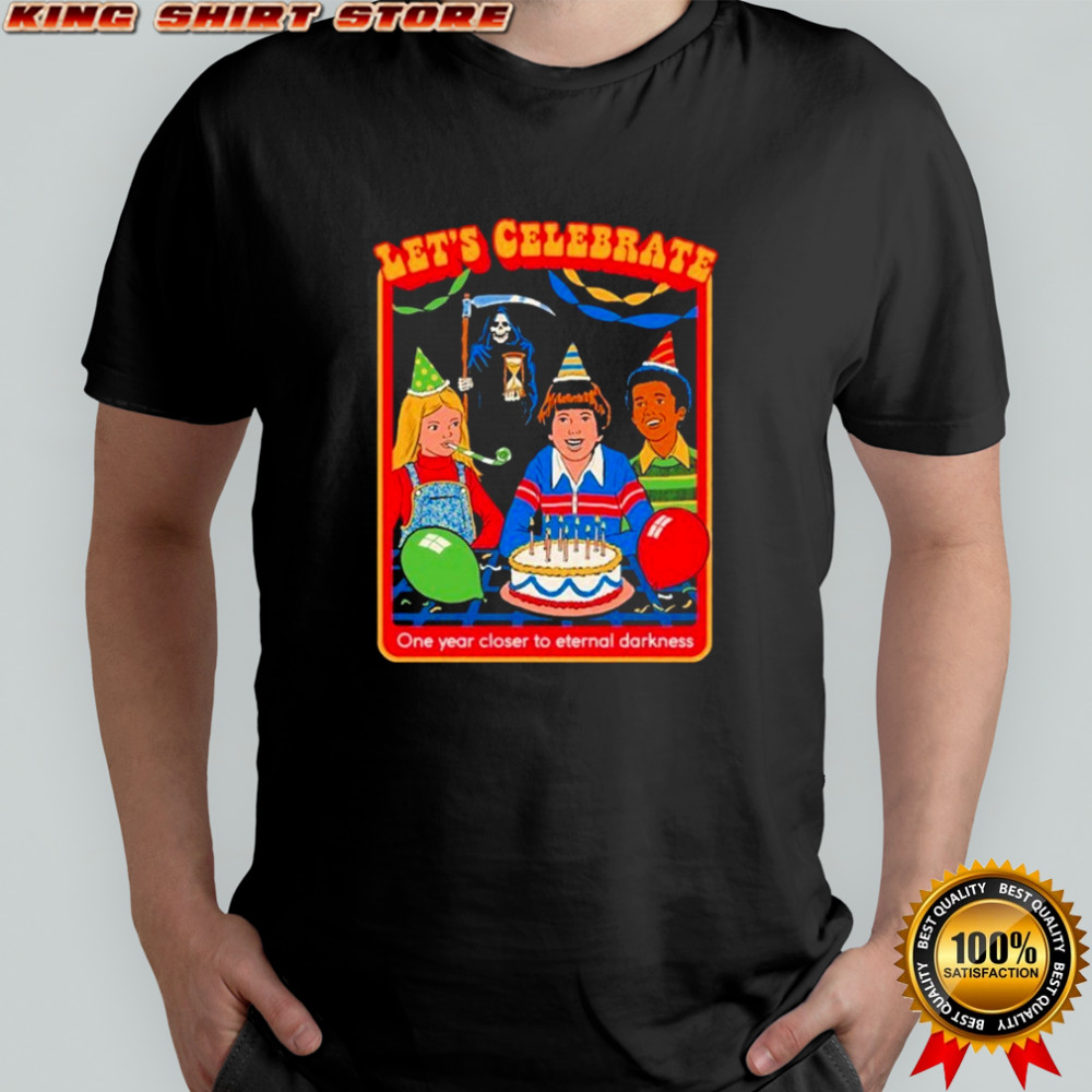 Let’s Celebrate One Year Closer To Eternal Darkness T-shirt