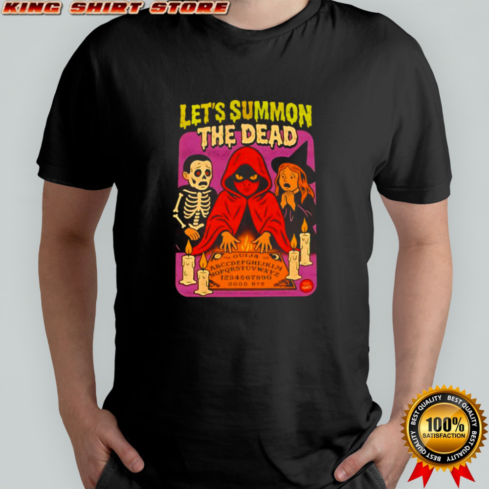 Let’s summon the dead shirt