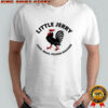 Little Jerry Lean Mean Pecking Machine rooster shirt