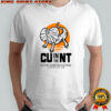 Lizard Cunt in the the top end different from the bottom end shirt