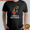 Low Battery i need a recharge shirt