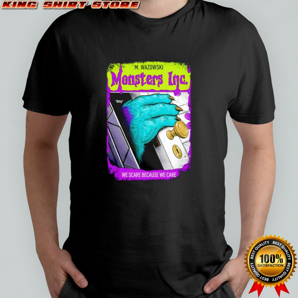 M. Wazowski Monsters Inc We Scare Because We Care shirt