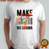 Make Money No Drama QRcode shirt