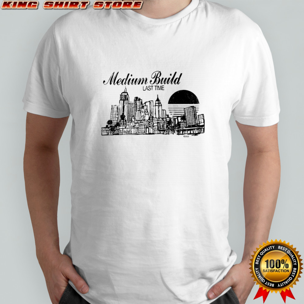 Medium Build Last Time Cityscape shirt