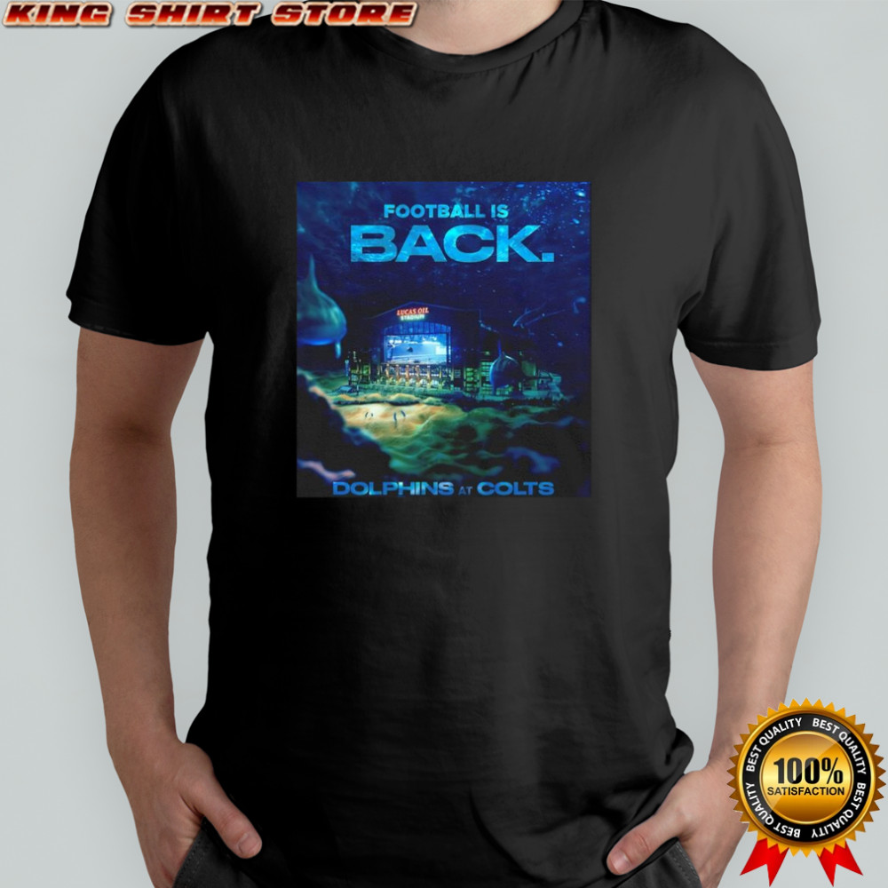 Miami Dolphins football is back shirt