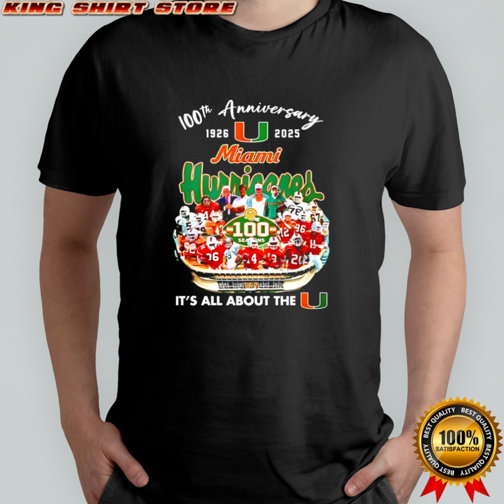 Miami Hurricanes 100th anniversary 1926 2025 It’s all about the U team poster shirt
