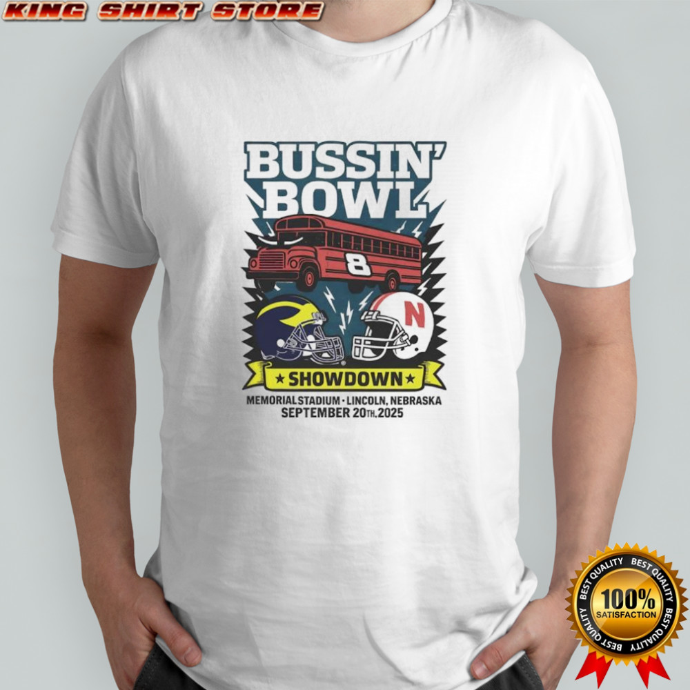 Michigan Wolverines vs Nebraska Cornhuskers Bussin’ Bowl Showdown shirt