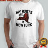 My Roots Are in New York State Map Roots shirt