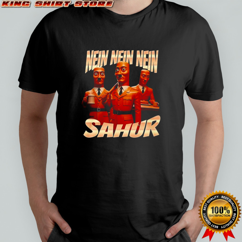 Nein Nein Nein Sahur meme shirt