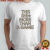 New Orleans Saints this shit more than a game shirt